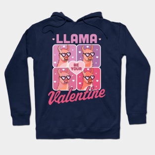 Llama Be Your Valentine - Valentine's Day Llama Alpaca Funny Hoodie